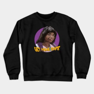 Ma-Get Home Safe! Crewneck Sweatshirt